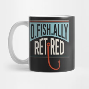 Fishing Retirement Ofishally Retired Mug